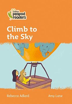 portada Level 4 – Climb to the sky (Collins Peapod Readers) (in English)