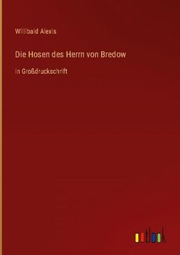 portada Die Hosen des Herrn von Bredow: in Großdruckschrift (in German)