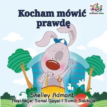 portada I Love to Tell the Truth (Polish Kids Book): Polish Children's Book (Polish Bedtime Collection)