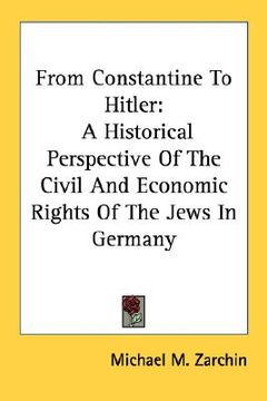 portada from constantine to hitler: a historical perspective of the civil and economic rights of the jews in germany (en Inglés)