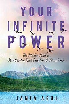 portada Your Infinite Power: The Hidden Path to Manifesting Real Freedom & Abundance (in English)