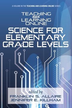 portada Teaching and Learning Online: Science for Elementary Grade Levels (in English)