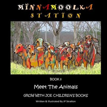portada Meet The Animals: Minnamoolka Station - Grow With Joe Children's Books (en Inglés)