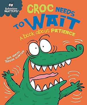 portada Croc Needs to Wait - a Book About Patience (Behaviour Matters) (en Inglés)