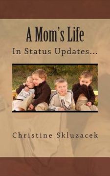 portada A Mom's Life in Status Updates (en Inglés)
