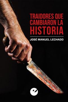 portada Traidores que Cambiaron la Historia (in Spanish)