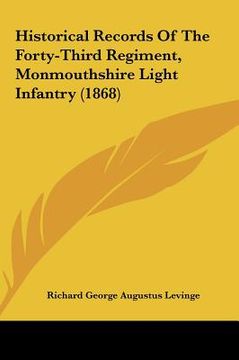 portada historical records of the forty-third regiment, monmouthshire light infantry (1868) (en Inglés)