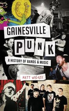 portada Gainesville Punk: A History of Bands & Music (en Inglés)