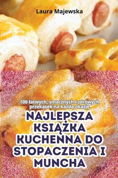 portada Najlepsza KsiĄŻka Kuchenna Do Stopaczenia I Muncha (en Polaco)
