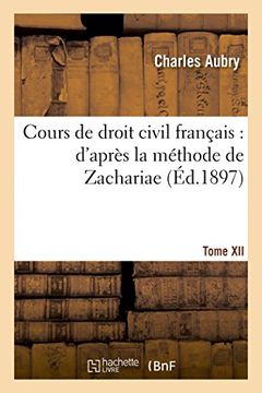 portada Cours de droit civil français: d'après la méthode de Zachariae. Tome 12 (Sciences Sociales) (French Edition)