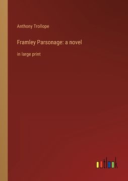 portada Framley Parsonage: a novel: in large print (en Inglés)