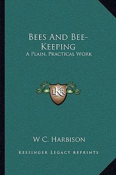 portada bees and bee-keeping: a plain, practical work