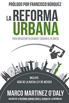 portada La Reforma Urbana: Para Rescatar tu Ciudad y Cuidar el Planeta