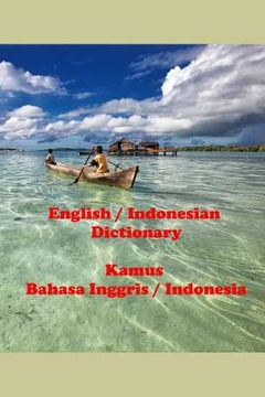portada English / Indonesian Dictionary: Kamus Bahasa Inggris / Indonesia (en Inglés)