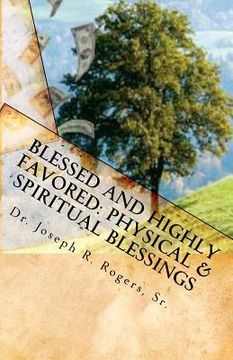 portada blessed and highly favored: physical & spiritual blessings (en Inglés)