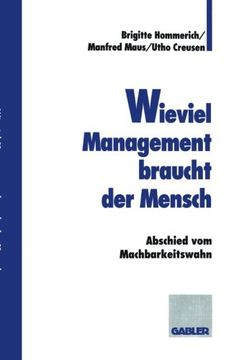 portada Wieviel Management braucht der Mensch: Abschied vom Machbarkeitswahn (German Edition)