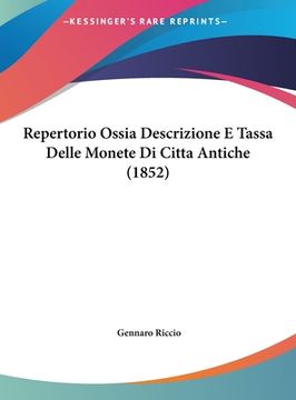 portada Repertorio Ossia Descrizione E Tassa Delle Monete Di Citta Antiche (1852) (in Italian)