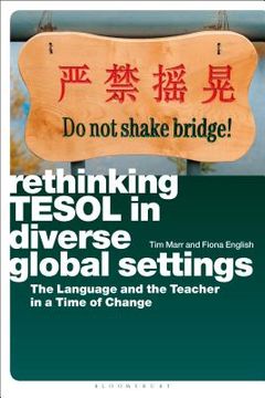 portada Rethinking TESOL in Diverse Global Settings: The Language and the Teacher in a Time of Change (en Inglés)