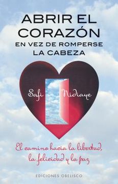 Abrir El Corazon En Vez de Romperse La Cabeza