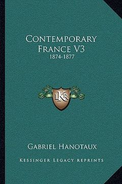portada contemporary france v3: 1874-1877 (en Inglés)