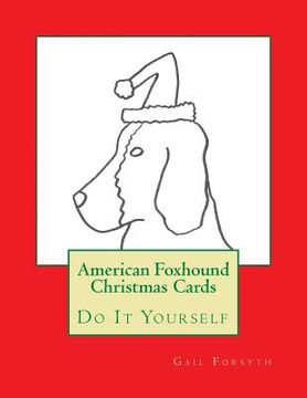 portada American Foxhound Christmas Cards: Do It Yourself (in English)
