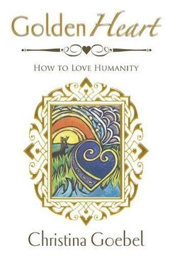 portada GoldenHeart: How to Love Humanity