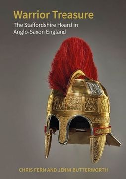 portada Warrior Treasure: The Staffordshire Hoard in Anglo-Saxon England (en Inglés)