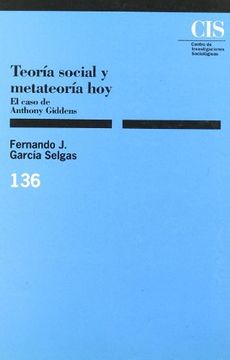 portada Teoria Social y Metateoria hoy el Caso de Anthony Giddens