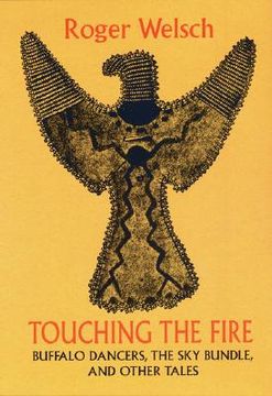 portada touching the fire: buffalo dancers, the sky bundle, and other tales