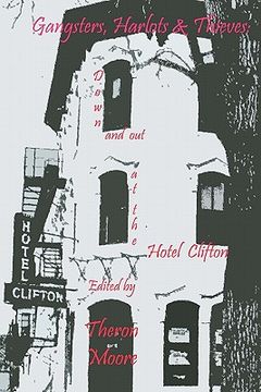 portada gangsters, harlots & thieves: down and out at the hotel clifton (en Inglés)
