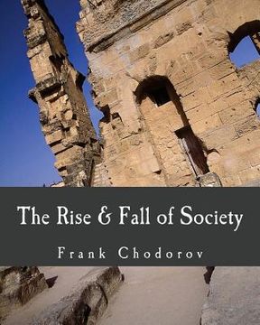 portada The Rise and Fall of Society (Large Print Edition) (en Inglés)