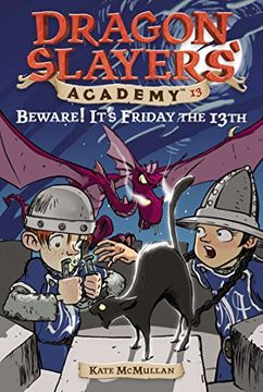 portada Beware! It's Friday the 13Th (Dragon Slayers' Academy) 