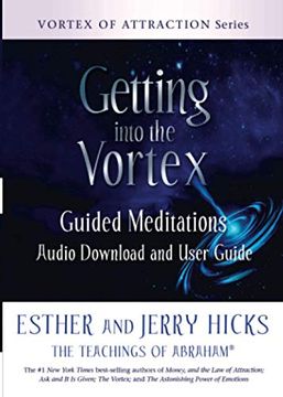 portada Getting Into the Vortex: Guided Meditations Audio Download and User Guide (en Inglés)