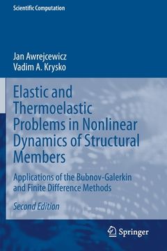 portada Elastic and Thermoelastic Problems in Nonlinear Dynamics of Structural Members: Applications of the Bubnov-Galerkin and Finite Difference Methods