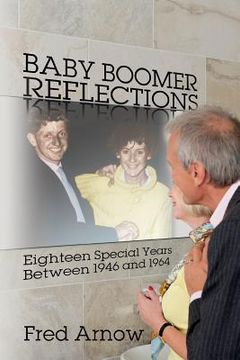 portada Baby Boomer Reflections: Eighteen Special Years Between 1946 and 1964 (en Inglés)