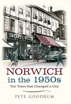 portada Norwich in the 1950s: Ten Years That Changed a City (en Inglés)