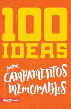 portada 100 Ideas Para Campamentos