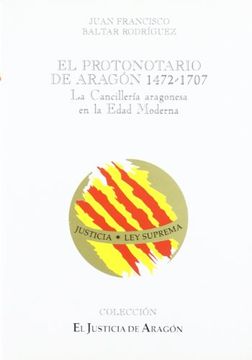 portada El Protonotario de Aragon 1472-1707 (in Spanish)