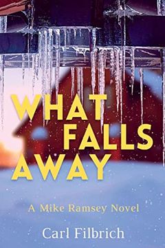 portada What Falls Away: A Mike Ramsey Novel (en Inglés)