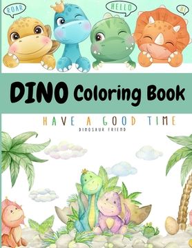 portada Dino Coloring Book: My First Cute Dino Coloring Book Great Gift for Boys & Girls Ages 4-8 (en Inglés)
