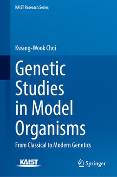 portada Genetic Studies in Model Organisms: From Classical to Modern Genetics (en Inglés)