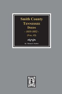 portada Smith County, Tennessee Deeds, 1835-1852. (Vol. #2)