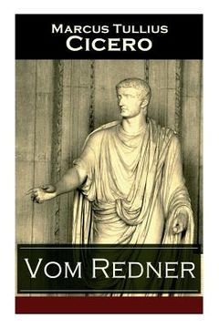 portada Vom Redner: De oratore: Rhetorisches Hauptwerk der Antike (en Inglés)