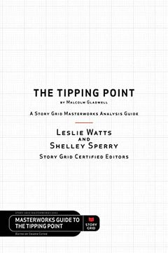 portada The Tipping Point by Malcolm Gladwell - a Story Grid Masterwork Analysis Guide (in English)