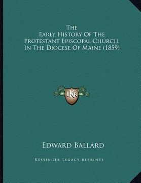 portada the early history of the protestant episcopal church, in the diocese of maine (1859)