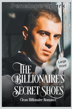 portada The Billionaire's Secret Shoes (Large Print)