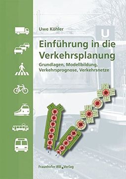portada Einführung in die Verkehrsplanung: Grundlagen, Modellbildung, Verkehrsprognose, Verkehrsnetze. (en Alemán)