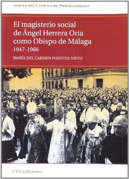 portada el magisterio social de ángel herrera oria como obispo de málaga. 1947-1966