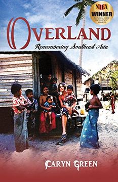 portada Overland: Remembering Southeast Asia [Idioma Inglés] (en Inglés)