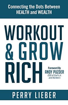 portada Workout and Grow Rich: Healthy Habits to Fuel Your Best Success (en Inglés)